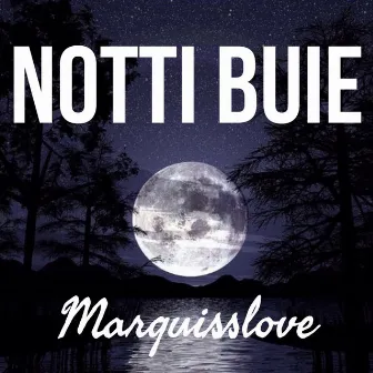 Notti buie by Marquisslove