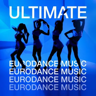 Ultimate Eurodance Music by Unknown Artist