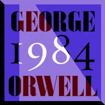 1984 (Unabridged) by George Orwell