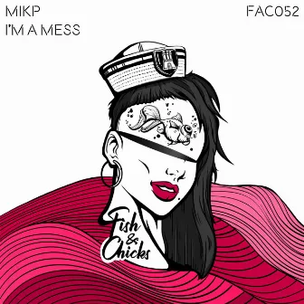 I'm a Mess (Radio Edit) by Mikp