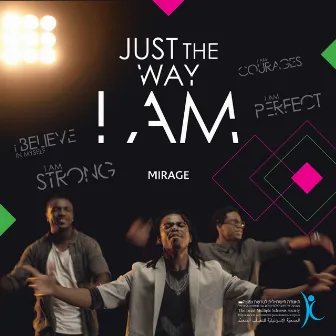 Just the Way I Am by Mirage