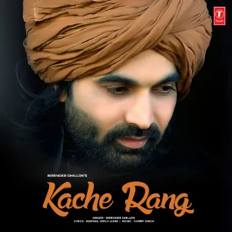 Kache Rang by Sunny Singh