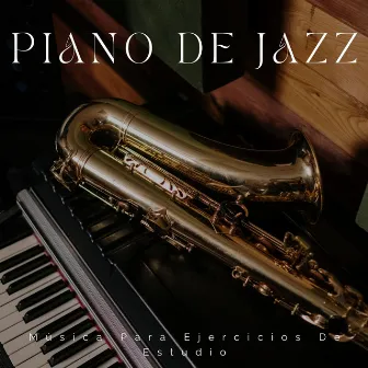 Piano De Jazz: Música Para Ejercicios De Estudio by Jazz para estudiar radio