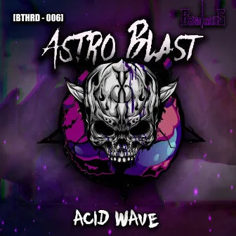 Acid Wave by Astro Blast