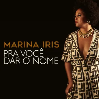 Pra Você Dar o Nome (Cover) by Marina Iris