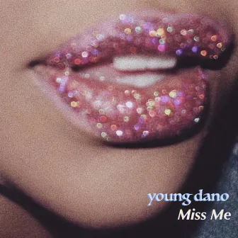 Miss Me by STC Dano