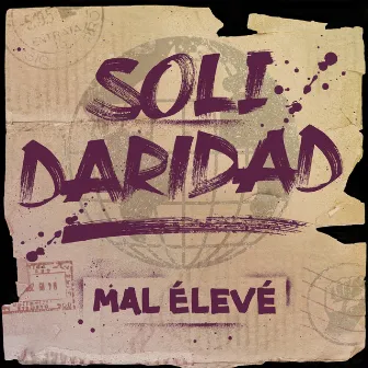 Solidaridad by Mal Élevé