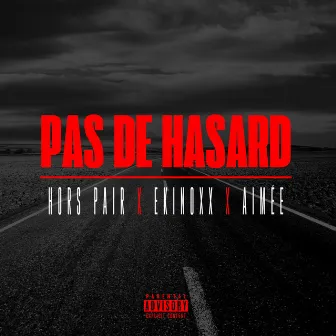 Pas de Hasard by Hors Pair