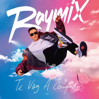 Te Voy A Conquistar by Raymix