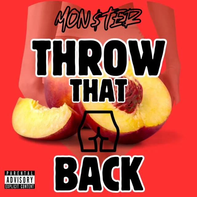 THROW THAT ASS BACK