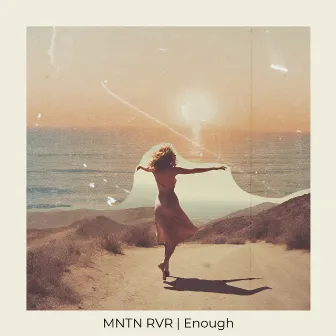 Enough by MNTN RVR