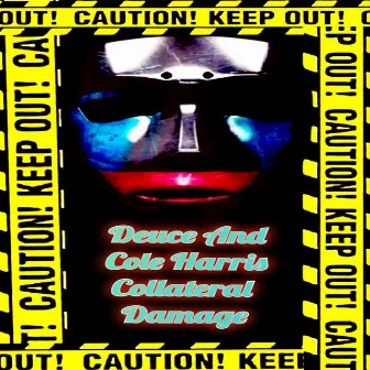 Collateral Damage by Deuce