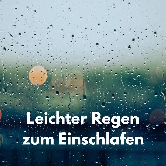 Leichter Regen zum Einschlafen, Pt. 01