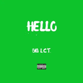 Hello by Big L.C.T.