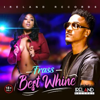 Best Whine by Frass