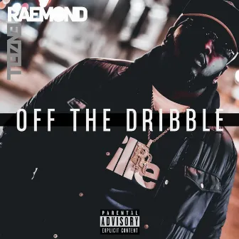 Off The Dribble by Ray Rizzy