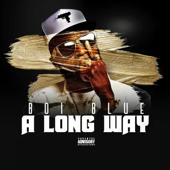 A Long Way by Boi Blue