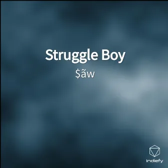 Struggle Boy by AW