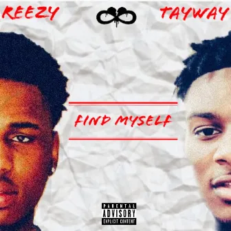 Find Myself by Tayway