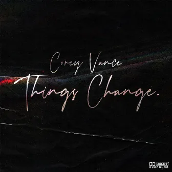 Things Change by Corey Vance