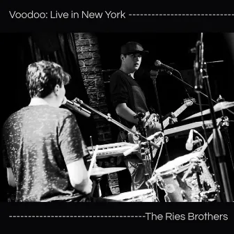 Voodoo (Live in New York) by Ries Brothers