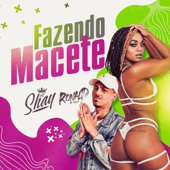 Fazendo Macete (Original) by Dj Ronald Da Tijuca