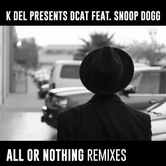 All Or Nothing (Remixes) by K-Del