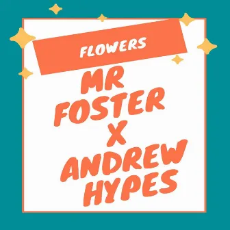 Flowers by Andrew Hypes