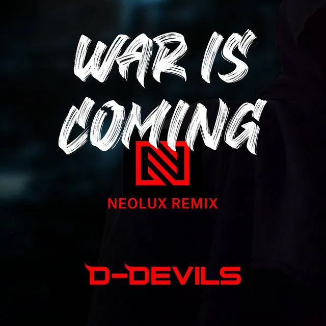 War Is Coming - Neolux Remix