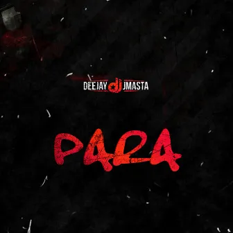 Para by Deejay J Masta