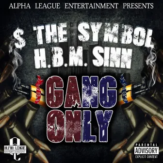 Gang Only by H.B.M Sinn