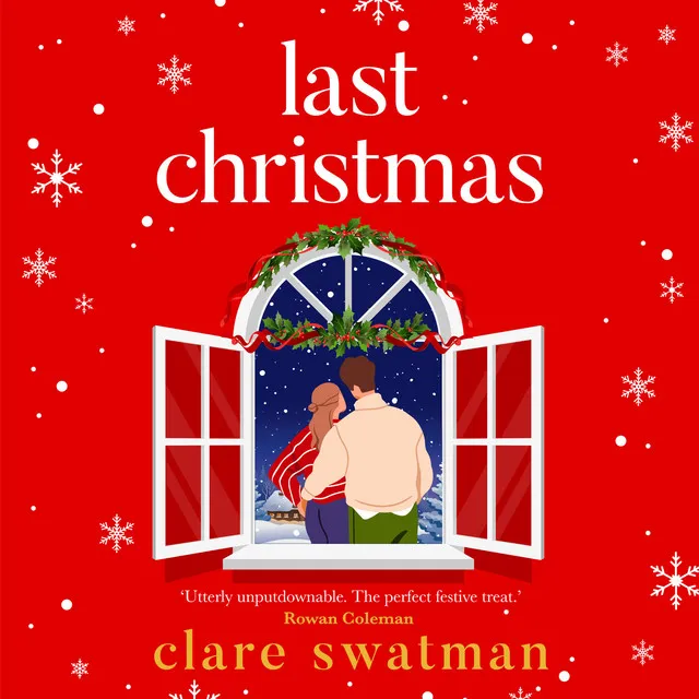 Chapter 7 - Last Christmas - A BRAND NEW gorgeous, uplifting festive read from BESTSELLER Clare Swatman for 2024