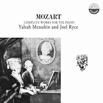 Mozart: The Complete Works For Piano - Four Hands by Joel Ryce