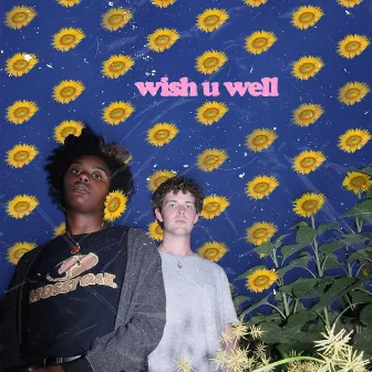 Wish U Well by Cam Cokas