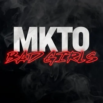 Bad Girls by MKTO