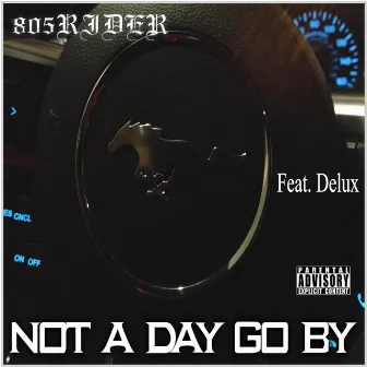 Not a Day Go By by 805 Rider