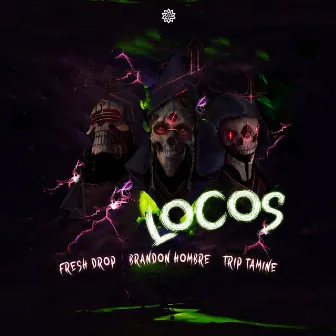 Locos by Brandon Hombre