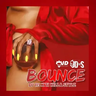 Bounce by Ti Killa Stylz