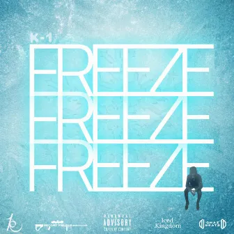 FREEZE by K-1