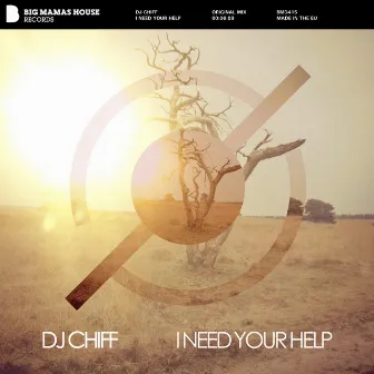 I Need Your Help by DJ Chiff