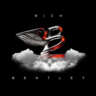 Bentley by RICH GREEDY