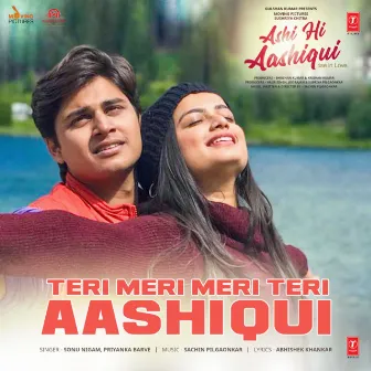 Teri Meri Meri Teri Aashiqui (From 