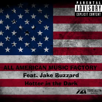 Hotter in the Dark by All American Music Factory