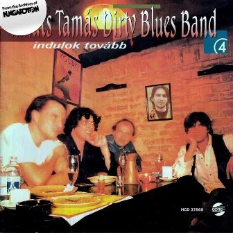 Indulok tovább by Takats Tamas Dirty Blues Band