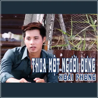 Thua Một Người Dưng by Hoai Phong