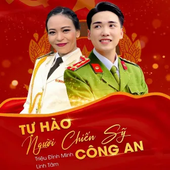 Tự Hào Người Chiến Sĩ Công An by Linh Tâm