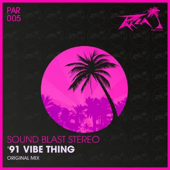 '91 Vibe Thing by Sound Blast Stereo