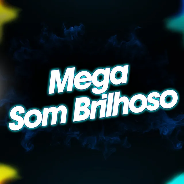 Mega Som Brilhoso