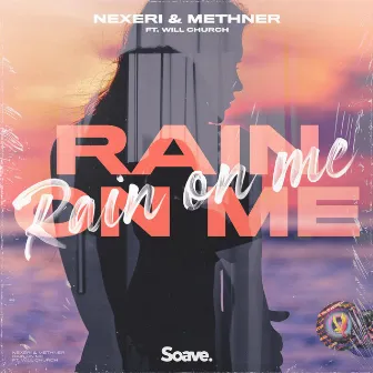 Rain On Me by Methner