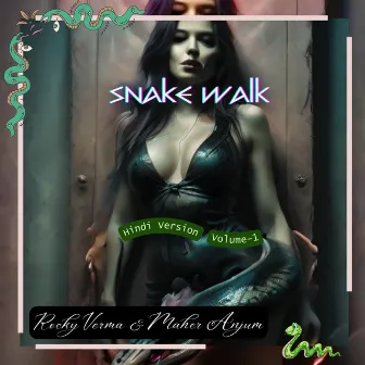 Snake Walk - Hindi by Rocky Verma